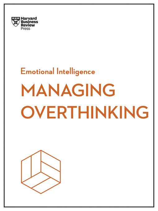 Title details for Managing Overthinking by Harvard Business Review - Wait list
